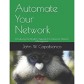 Automate Your Network: Introducing the Modern Approach to Enterprise Network Management
