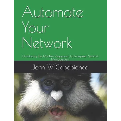 Automate Your Network: Introducing the Modern Approach to Enterprise Network Management