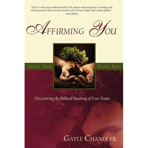 Affirming You: Discovering the Biblical Meaning of Your Name