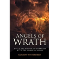 Angels of Wrath: Wield the Magick of Darkness with the Power of Light