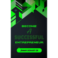 Become A Successful Entrepreneur: Kindergarten style Instructions!