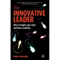 The Innovative Leader: How to Inspire Your Team and Drive Creativity