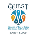 The Quest: Discover a Way to Enjoy the Second Half of Life