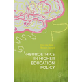 Neuroethics in Higher Education Policy