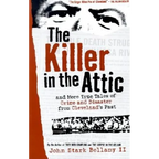 The Killer in the Attic: And More Tales of Crime and Disaster from Cleveland's Past - Paperback