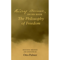 Rudolf Steiner on His Book the Philosophy of Freedom
