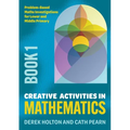 Creative Activities in Mathematics - Book 1: Problem-Based Maths Investigations for Lower and Middle Primary