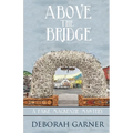Above the Bridge