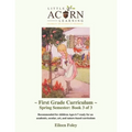 Little Acorn Learning: First Grade Curriculum: Spring Semester