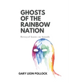 Ghosts of the Rainbow Nation: Betrayal knows no bounds