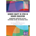 Gender Equity in STEM in Higher Education: International Perspectives on Policy, Institutional Culture, and Individual Choice