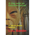 A Day with an Extraterrestrial: A trip to planet Uranus