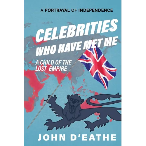 Celebrities Who Have Met Me: A Child of the Lost Empire