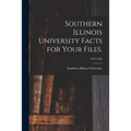 Southern Illinois University Facts for Your Files.; 1952-1959