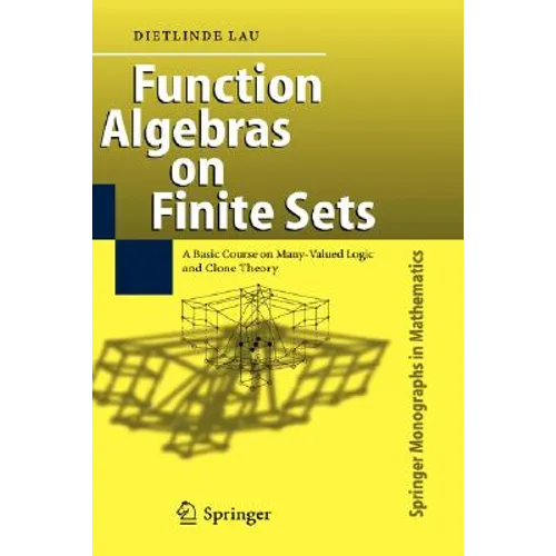 Function Algebras on Finite Sets: Basic Course on Many-Valued Logic and Clone Theory