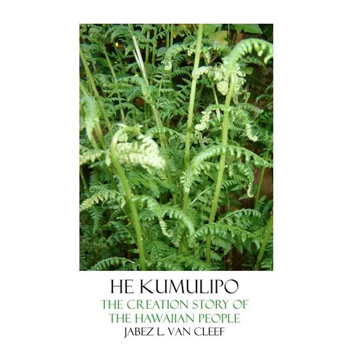 He Kumulipo: The Creation Story Of The Hawaiian People