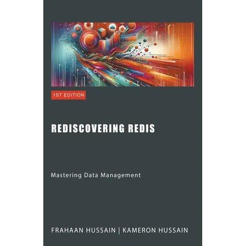 Rediscovering Redis: Mastering Data Management