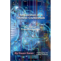The Genesis of a Techno-Civilization: An Era of Transformation