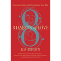 8 Habits of Love: Open Your Heart, Open Your Mind