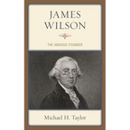James Wilson: The Anxious Founder