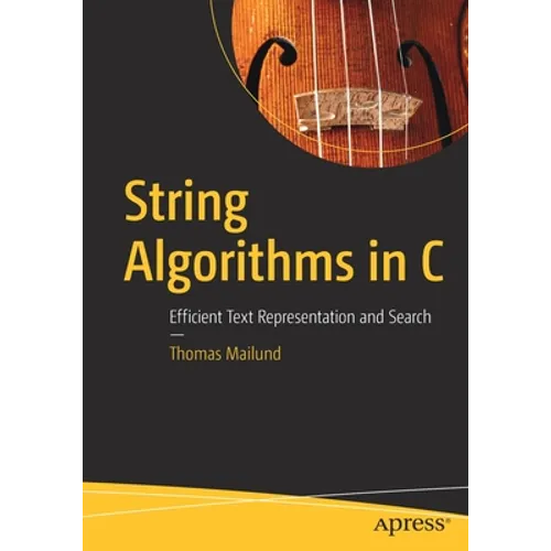 String Algorithms in C: Efficient Text Representation and Search