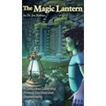 The Magic Lantern: A Fable about Leadership, Personal Excellence, and Empowerment (Hardcover)
