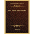 Witch Hunting and Witch Trails