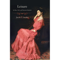 Leisure: Its Rise, Fall, and Potential Rebirth
