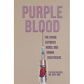 Purple Blood: The Divide Between Rural and Urban Healthcare
