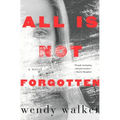 All Is Not Forgotten