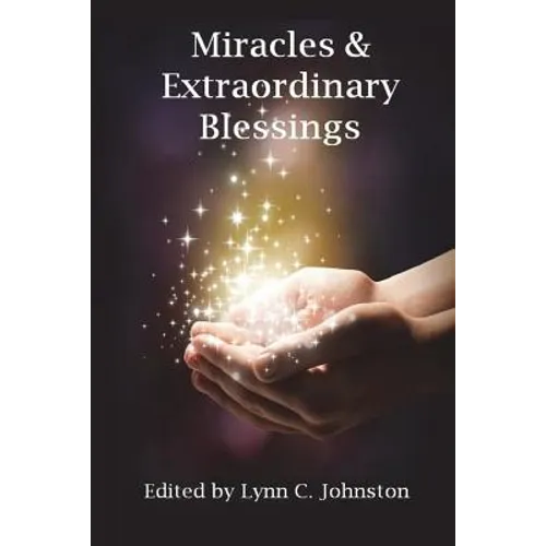 Miracles & Extraordinary Blessings