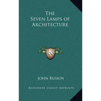 The Seven Lamps of Architecture