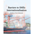 Barrier to SMEs Internationalisation: Evidence from Indonesia