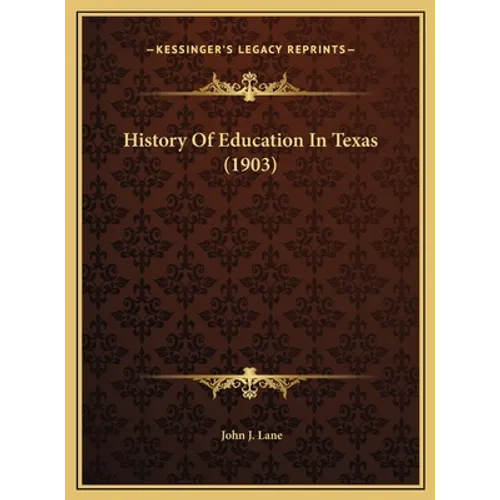 History Of Education In Texas (1903)