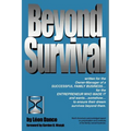 Beyond Survival, a Guide for Business Owners and Their Families