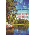 When Cathy Came Home.