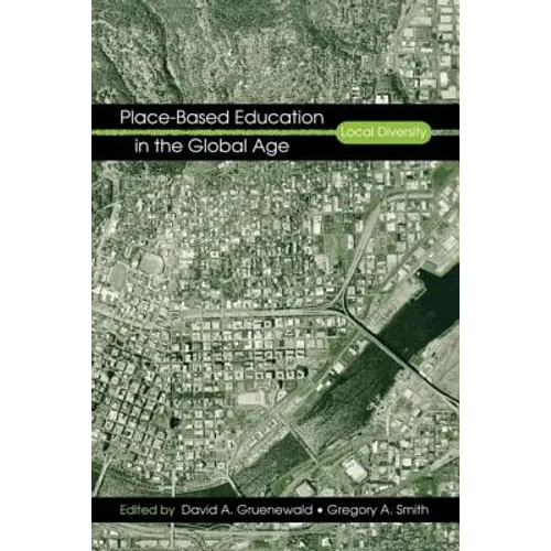 Place-Based Education in the Global Age: Local Diversity