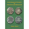 Irish Hammered Pennies of Edward IV and Richard III