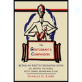 The Gentleman's Companion: Being an Exotic Drinking Book Or, Around the World with Jigger, Beaker and Flask