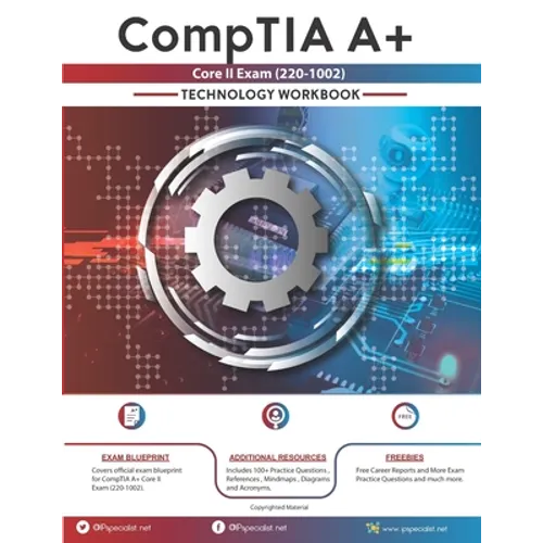 CompTIA A+ Core II Exam (220-1002): Technology Workbook