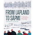 From Lapland to Sápmi: Collecting and Returning Sámi Craft and Culture