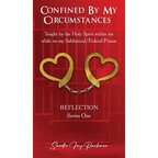 Confined by my circumstances: Taught by the Holy Spirit within me while on my Sabbatical/Federal Prison - Hardcover
