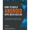How to Build Android Apps with Kotlin