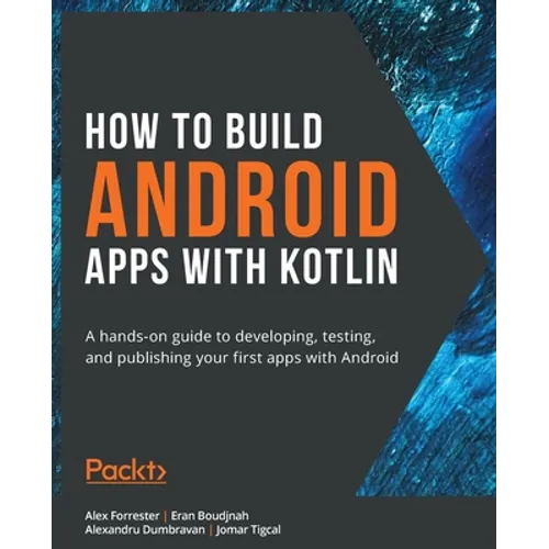 How to Build Android Apps with Kotlin