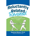 Reluctantly Related Revisited: Breaking Free of the Mother-in-Law/Daughter-in-Law Conflict