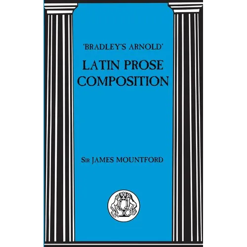 Bradley's Arnold Latin Prose Composition