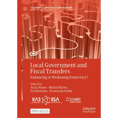 Local Government and Fiscal Transfers: Enhancing or Weakening Democracy?