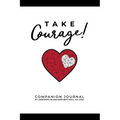 Take Courage!: Companion Journal