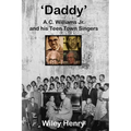 Daddy: A.C. Williams Jr. and his Teen Town Singers