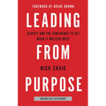 Leading from Purpose: Clarity and the Confidence to Act When It Matters Most